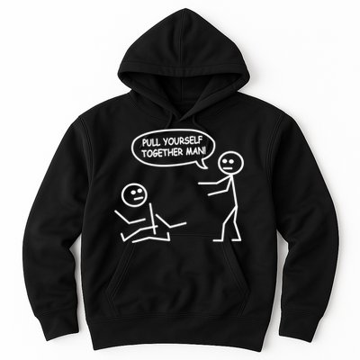 Funny Stick Figure Joke Pull Yourself Together Man Hoodie