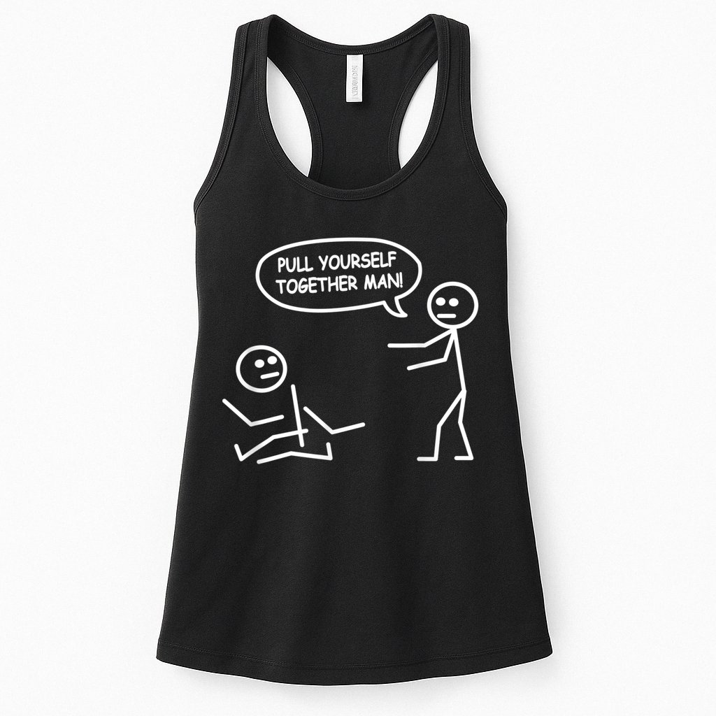 Funny Stick Figure Joke Pull Yourself Together Man Womens Tank Top