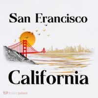 Funny San Francisco California Souvenirs T-Shirt