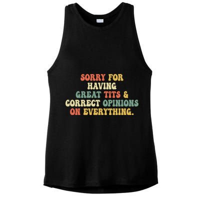 Funny Sorry For Having Great Tits And Correct Opinions On Everything Funny Shirt Ladies PosiCharge Tri-Blend Wicking Tank