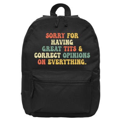 Funny Sorry For Having Great Tits And Correct Opinions On Everything Funny Shirt 16 in Basic Backpack