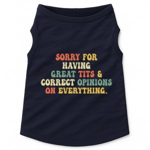 Funny Sorry For Having Great Tits And Correct Opinions On Everything Funny Shirt Doggie Tank