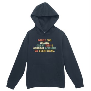 Funny Sorry For Having Great Tits And Correct Opinions On Everything Funny Shirt Urban Pullover Hoodie