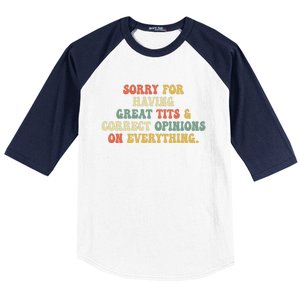 Funny Sorry For Having Great Tits And Correct Opinions On Everything Funny Shirt Baseball Sleeve Shirt