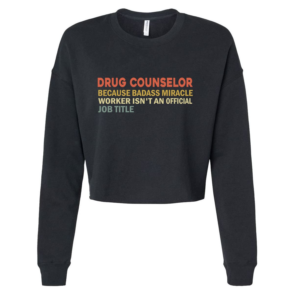 Fun Saying Funny Drug Counselor Humor Vintage Gift Cropped Pullover Crew