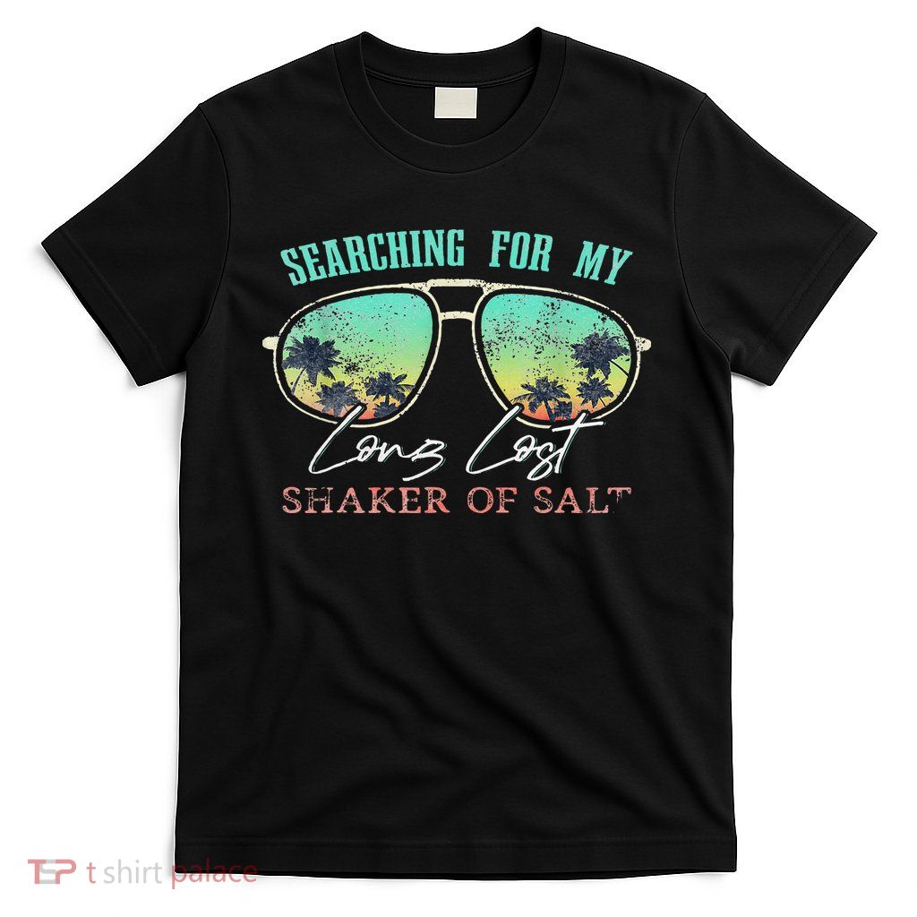 Funny Searching For My Long Lost Shaker Of Salt Shaker T-Shirt