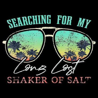 Funny Searching For My Long Lost Shaker Of Salt Shaker T-Shirt