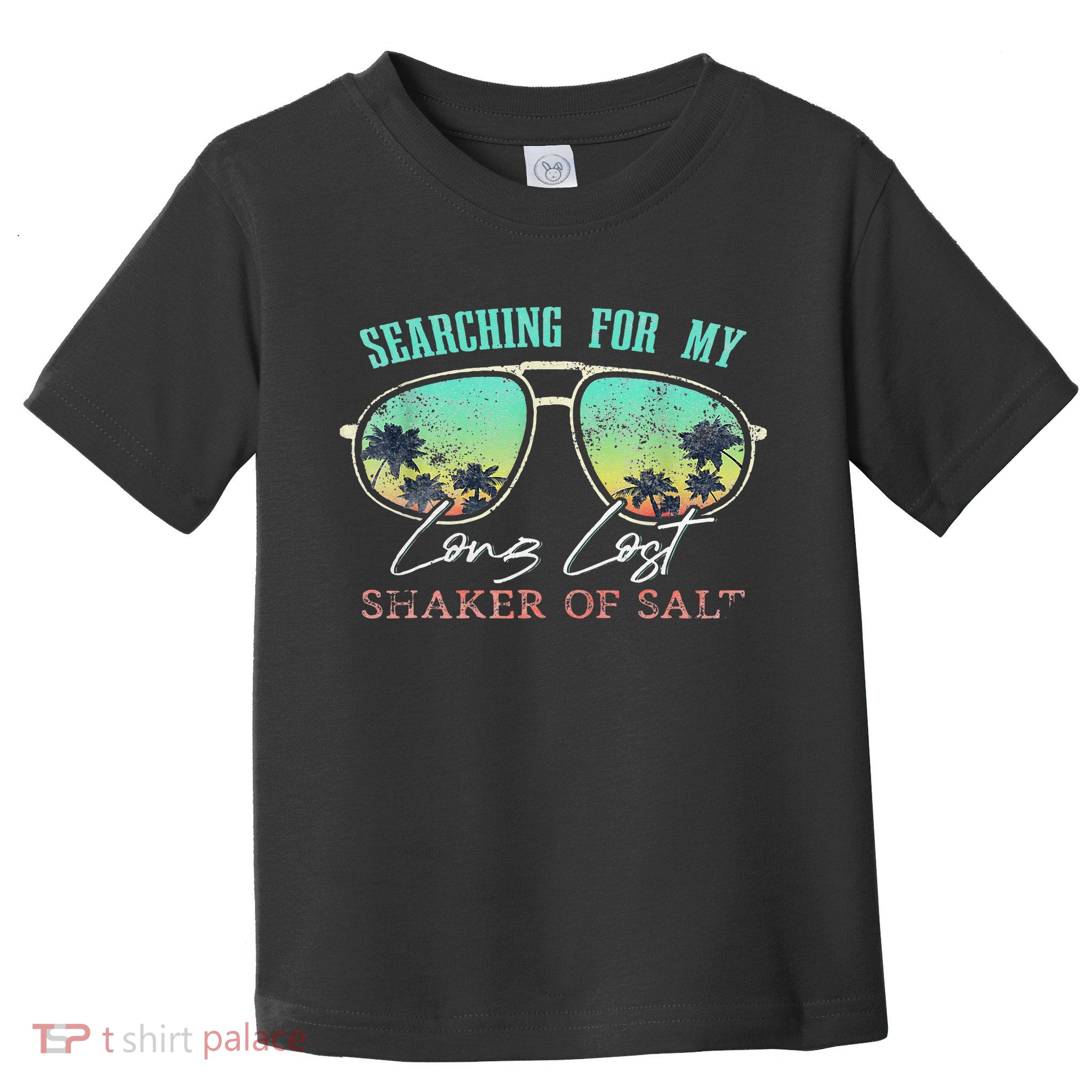 Funny Searching For My Long Lost Shaker Of Salt Shaker Toddler T-Shirt