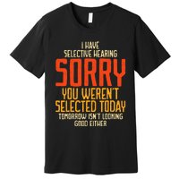 Funny Sayings For Sarcastic People Gag Sarcasm Premium T-Shirt