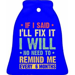 funny saying for handyman tshirts for  handyman  Ceramic Bell Ornament