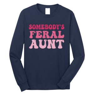 Funny Somebody's Feral Aunt Groovy For Mom Mother's Day Long Sleeve Shirt