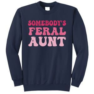 Funny Somebody's Feral Aunt Groovy For Mom Mother's Day Sweatshirt