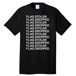 Flag Stolen Flag Dropped Funny Saying Quote Tall T-Shirt