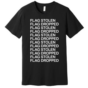 Flag Stolen Flag Dropped Funny Saying Quote Premium T-Shirt