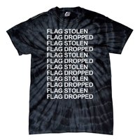 Flag Stolen Flag Dropped Funny Saying Quote Tie-Dye T-Shirt