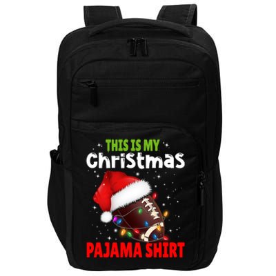 Funny Santa Football Team This Is My Christmas Pajama Cute Gift Impact Tech Backpack