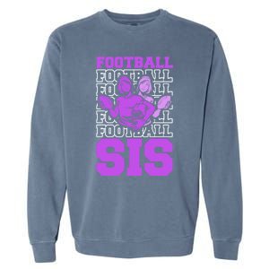 Football Sis Footballer Player American Football Sister Cute Gift Garment-Dyed Sweatshirt