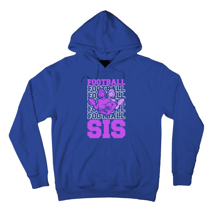 Football Sis Footballer Player American Football Sister Cute Gift Hoodie