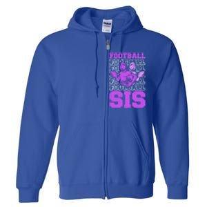 Football Sis Footballer Player American Football Sister Cute Gift Full Zip Hoodie