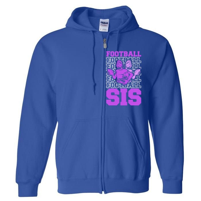 Football Sis Footballer Player American Football Sister Cute Gift Full Zip Hoodie