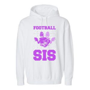 Football Sis Footballer Player American Football Sister Cute Gift Garment-Dyed Fleece Hoodie