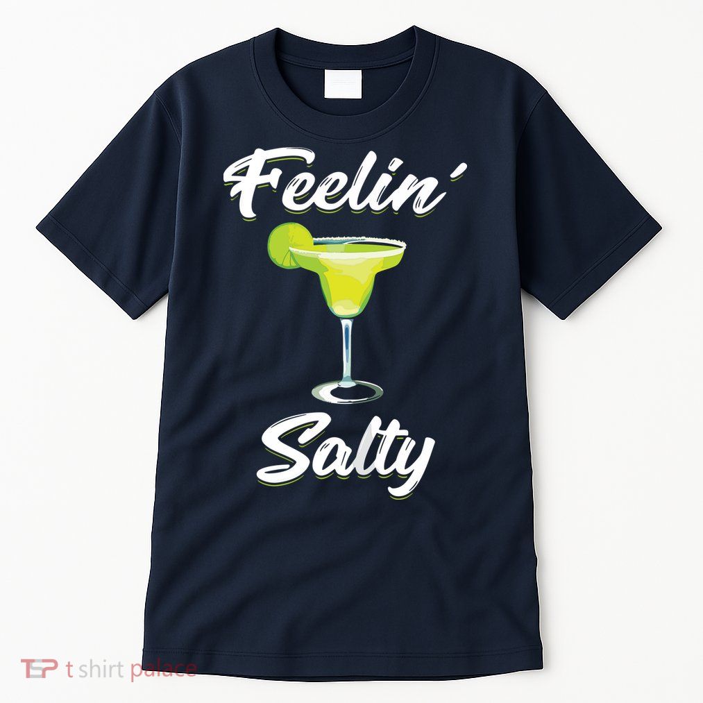 Feelin' Salty Funny Cinco De Mayo Margarita Tall T-Shirt