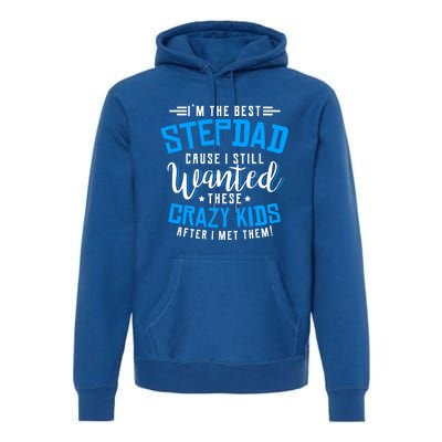 Funny Step Fathers I'm The Best Stepdad Step Dads Stepdads Gift Premium Hoodie