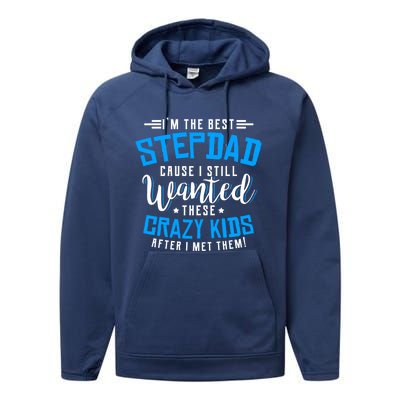 Funny Step Fathers I'm The Best Stepdad Step Dads Stepdads Gift Performance Fleece Hoodie