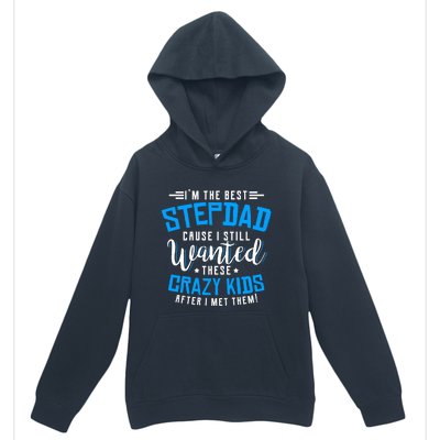 Funny Step Fathers I'm The Best Stepdad Step Dads Stepdads Gift Urban Pullover Hoodie