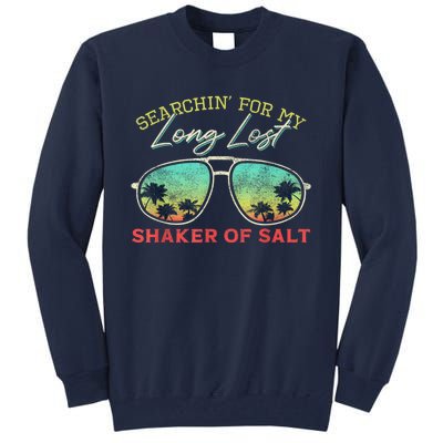 Funny Searching For My Long Lost Shaker Of Salt Shaker Tall Sweatshirt