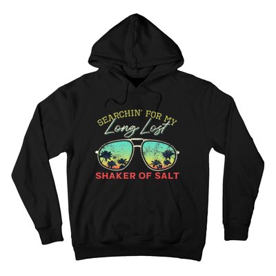 Funny Searching For My Long Lost Shaker Of Salt Shaker Hoodie