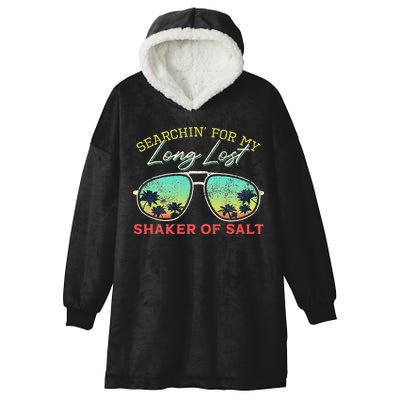 Funny Searching For My Long Lost Shaker Of Salt Shaker Hooded Wearable Blanket