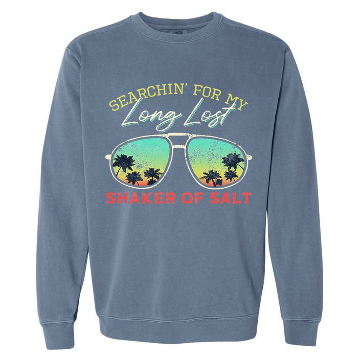 Funny Searching For My Long Lost Shaker Of Salt Shaker Garment-Dyed Sweatshirt