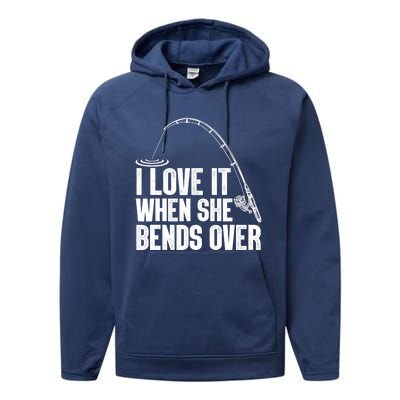 Fishing Shirt Funny I Love It When She Bends Over Shirt Funny Fly Fishing Meme Performance Fleece Hoodie