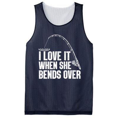 Fishing Shirt Funny I Love It When She Bends Over Shirt Funny Fly Fishing Meme Mesh Reversible Basketball Jersey Tank