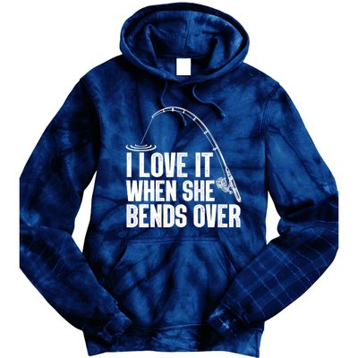 Fishing Shirt Funny I Love It When She Bends Over Shirt Funny Fly Fishing Meme Tie Dye Hoodie