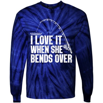 Fishing Shirt Funny I Love It When She Bends Over Shirt Funny Fly Fishing Meme Tie-Dye Long Sleeve Shirt