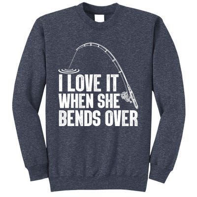 Fishing Shirt Funny I Love It When She Bends Over Shirt Funny Fly Fishing Meme Sweatshirt