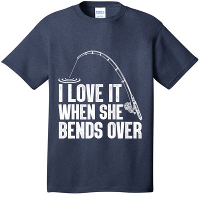 Fishing Shirt Funny I Love It When She Bends Over Shirt Funny Fly Fishing Meme T-Shirt