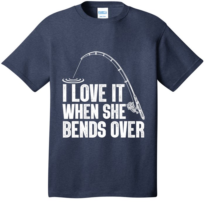 Fishing Shirt Funny I Love It When She Bends Over Shirt Funny Fly Fishing Meme T-Shirt