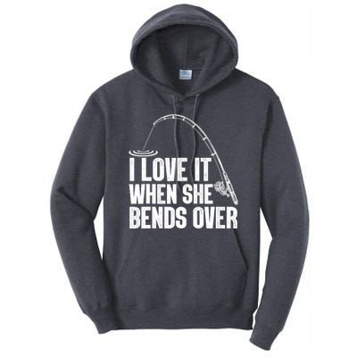 Fishing Shirt Funny I Love It When She Bends Over Shirt Funny Fly Fishing Meme Tall Hoodie