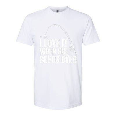 Fishing Shirt Funny I Love It When She Bends Over Shirt Funny Fly Fishing Meme Softstyle CVC T-Shirt