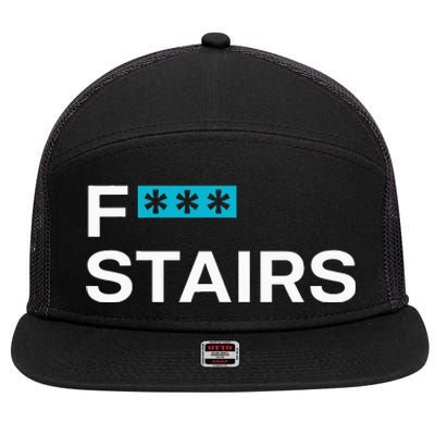 Fck Stair Fuck Stair Funny Saying 7 Panel Mesh Trucker Snapback Hat