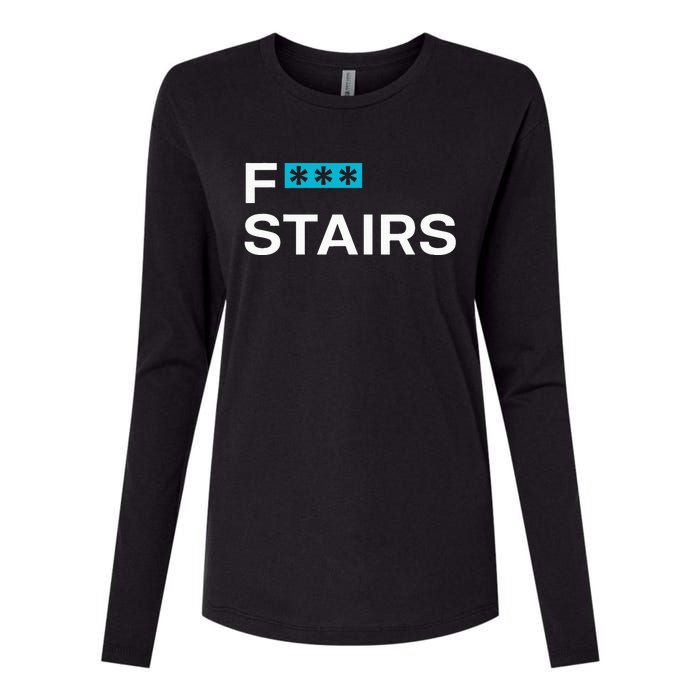 Fck Stair Fuck Stair Funny Saying Womens Cotton Relaxed Long Sleeve T-Shirt