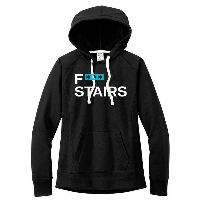 Fck Stair Fuck Stair Funny Saying Women's Fleece Hoodie