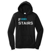 Fck Stair Fuck Stair Funny Saying Women's Pullover Hoodie