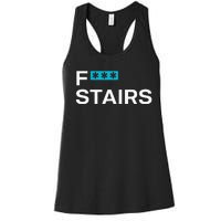 Fck Stair Fuck Stair Funny Saying Women's Racerback Tank