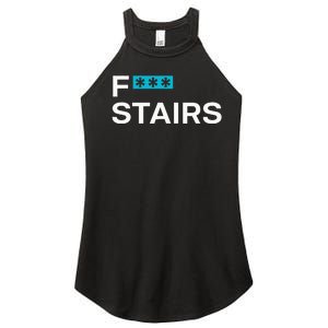 Fck Stair Fuck Stair Funny Saying Women's Perfect Tri Rocker Tank