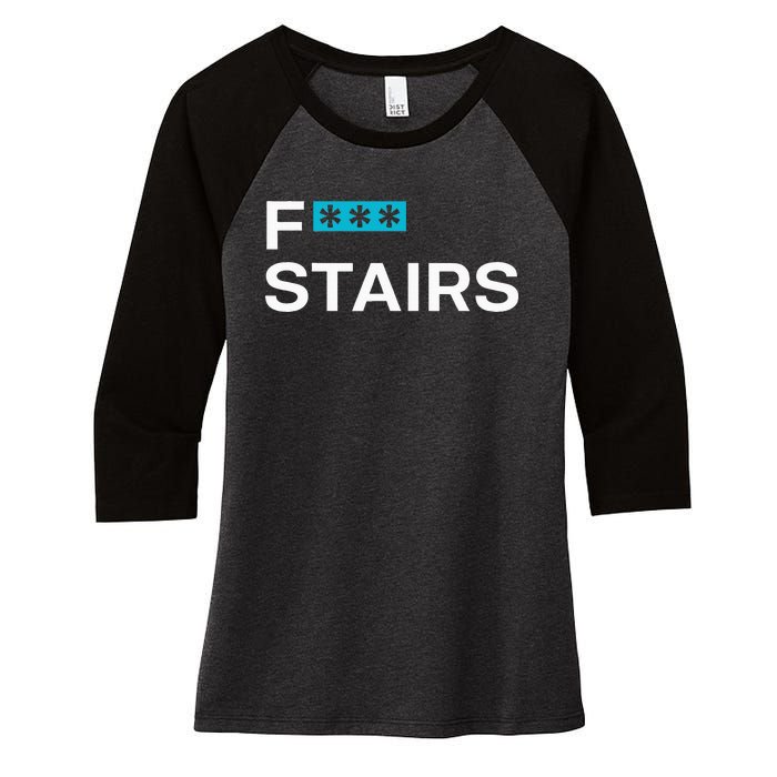 Fck Stair Fuck Stair Funny Saying Women's Tri-Blend 3/4-Sleeve Raglan Shirt