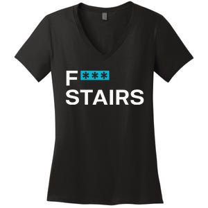 Fck Stair Fuck Stair Funny Saying Women's V-Neck T-Shirt